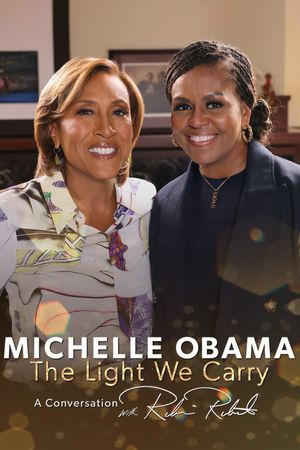 Michelle Obama: The Light We Carry, A Conversation with Robin Roberts's poster