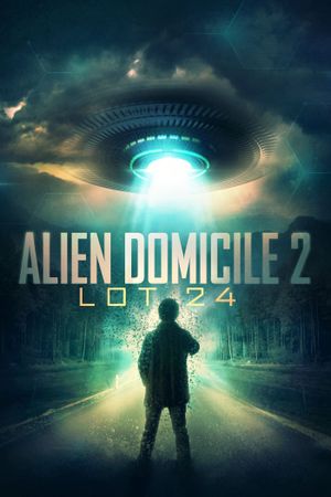 Alien Domicile 2: Lot 24's poster
