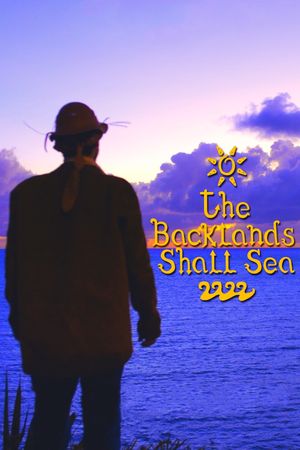 The Backlands Shall Sea's poster