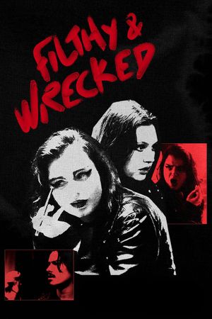 Filthy and Wrecked's poster