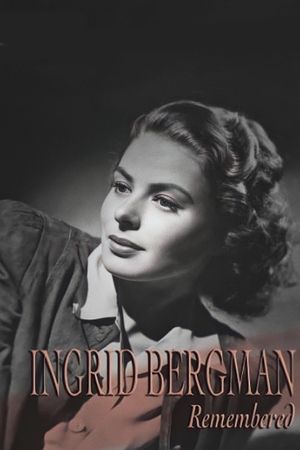 Ingrid Bergman Remembered's poster image