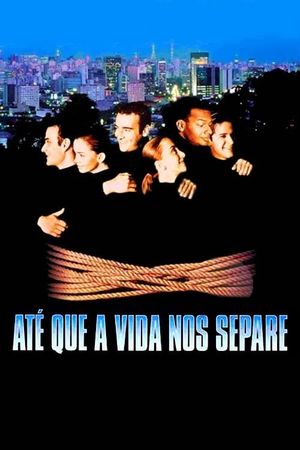 Até que a Vida nos Separe's poster