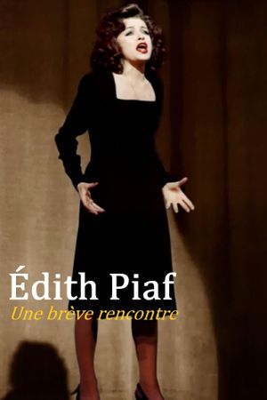 Édith Piaf : Une brève rencontre's poster