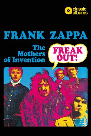 Classic Albums: Frank Zappa & The Mothers Of Invention - Freak Out!'s poster image