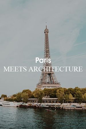 Paris Meets Architecture's poster image