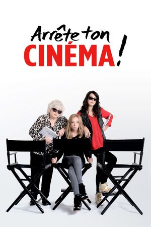 Arrête ton cinéma!'s poster