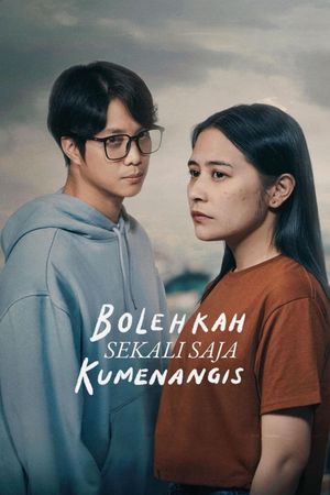 Bolehkah Sekali Saja Kumenangis's poster