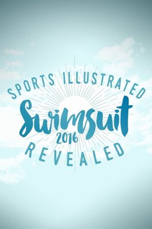 Sports Illustrated Swimsuit 2016 Revealed's poster