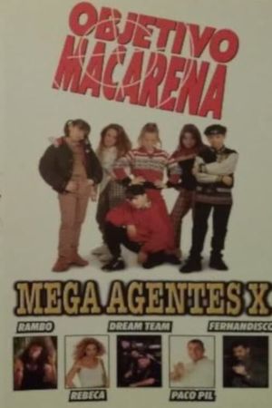 Objetivo Macarena: Mega agentes X's poster