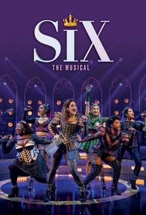 Six : The Musical's poster