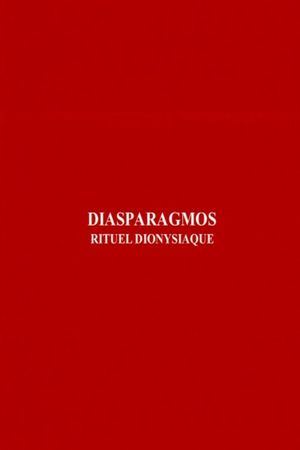 Diasparagmos: Rituel dionysiaque's poster