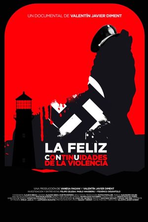 La Feliz, continuidades de la violencia's poster