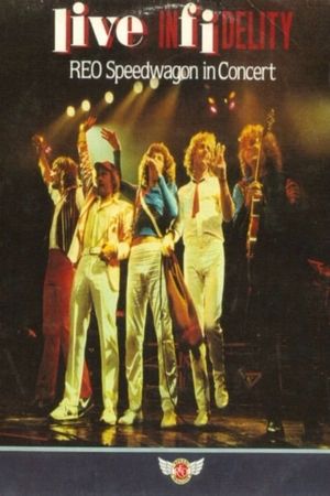 REO Speedwagon - Live Infidelity's poster