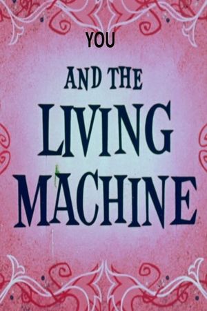 You and the Living Machine's poster image