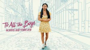 To All the Boys: Always and Forever's poster