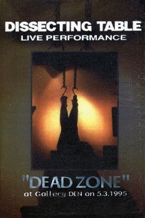Dissecting Table: Dead Zone's poster