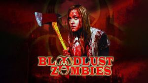 Bloodlust Zombies's poster