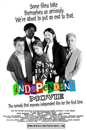My Big Fat Independent Movie's poster