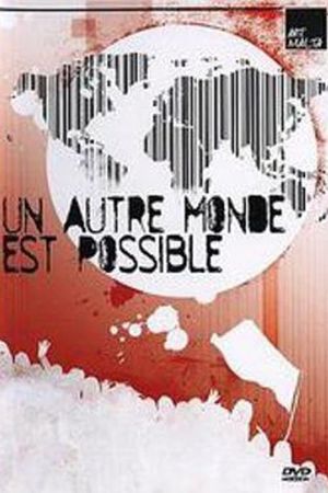 Un Autre Monde Est Possible's poster