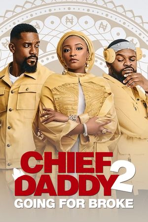 Chief Daddy 2: Going for Broke's poster