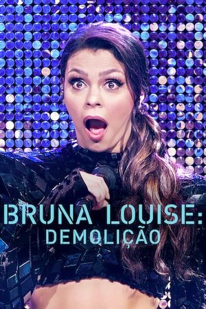 Bruna Louise: Demolition's poster