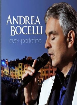 Andrea Bocelli: Love In Portofino's poster