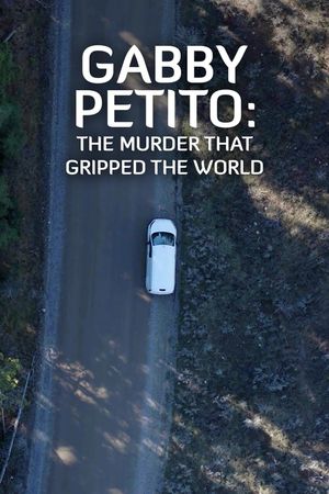 Gabby Petito: The Murder That Gripped the World's poster