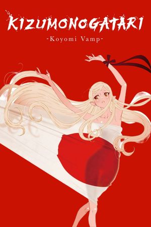 Kizumonogatari: Koyomi Vamp's poster