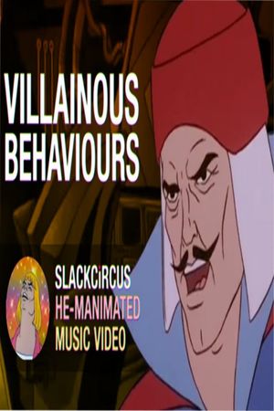 "Villainous Behaviours" - a He-Manimated Music Video's poster