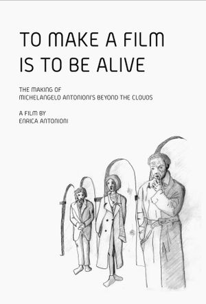 To Make a Film Is to Be Alive's poster