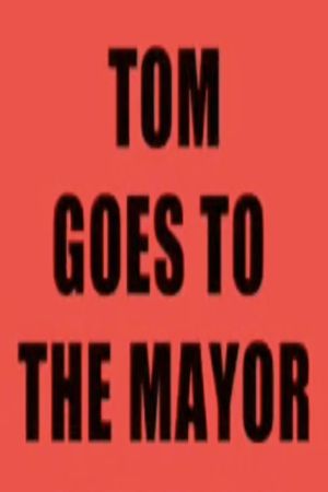 Tom Goes to the Mayor Returns's poster
