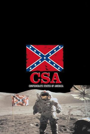 C.S.A.: The Confederate States of America's poster