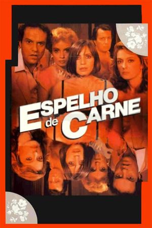 Espelho de Carne's poster