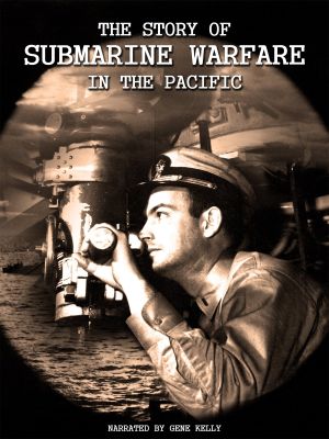 The Story of Submarine Warfare in the Pacific's poster
