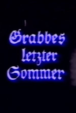 Grabbe's Last Summer's poster