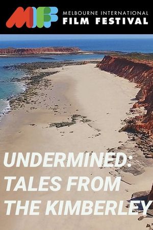 Undermined - Tales from the Kimberley's poster