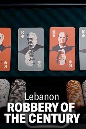 Lebanon: Robbery of the Century's poster