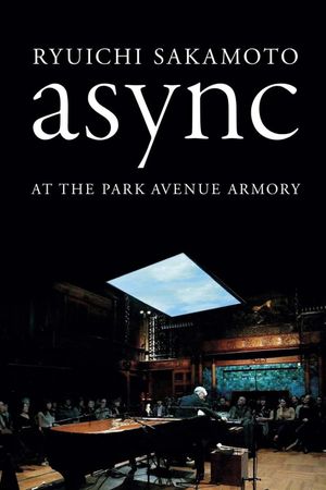Ryuichi Sakamoto: async at the Park Avenue Armory's poster