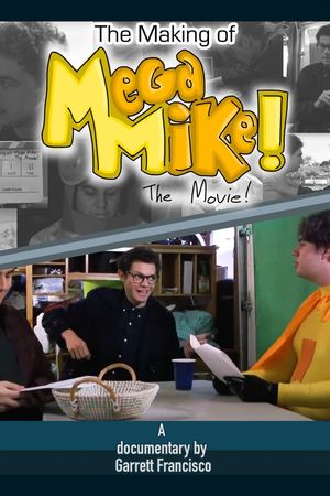 The Making of Mega Mike!: The Movie!'s poster