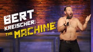 Bert Kreischer: The Machine's poster