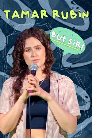 Tamar Rubin: But Sir!'s poster
