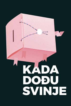 When Pigs Come's poster