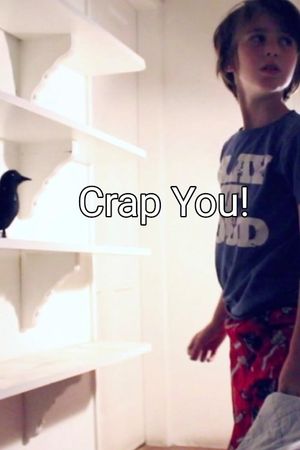 Crap You!'s poster
