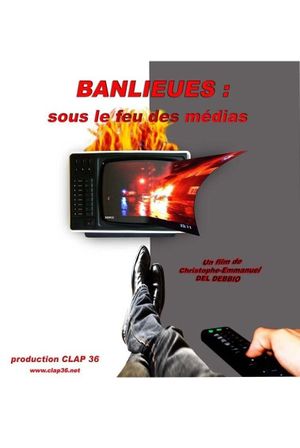 Banlieues: Sous le feu des médias's poster