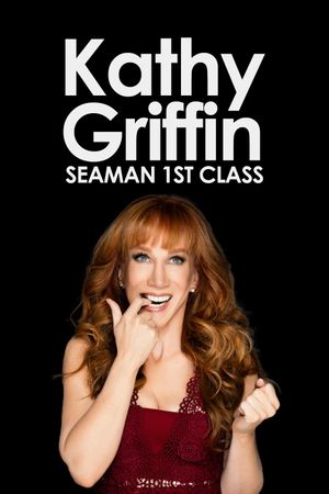 Kathy Griffin: Seaman 1st Class's poster