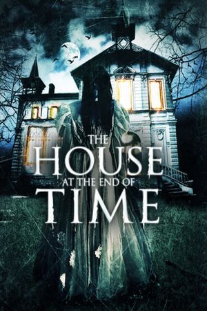 The House at the End of Time's poster