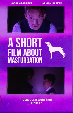 A Short Film About Masturbation's poster