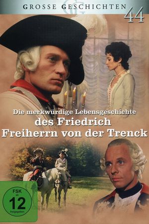 Die merkwürdige Lebensgeschichte des Friedrich Freiherrn von der Trenck's poster