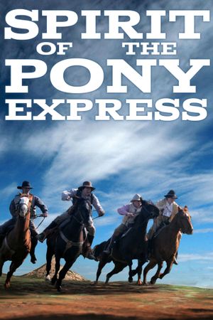 Spirit of the Pony Express's poster