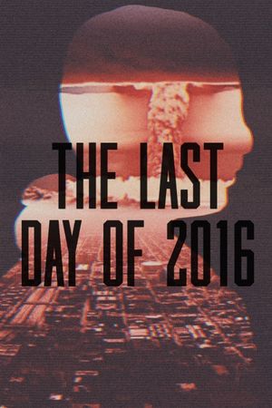 The Last Day of 2016's poster